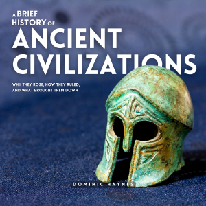 A Brief History of Ancient Civilizations