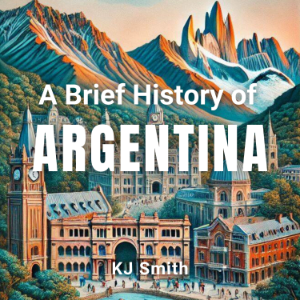 A Brief History of Argentina