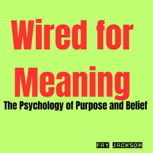 Wired for Meaning: The Psychology of Purpose and Belief-logo
