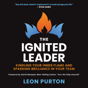 The Ignited Leader
