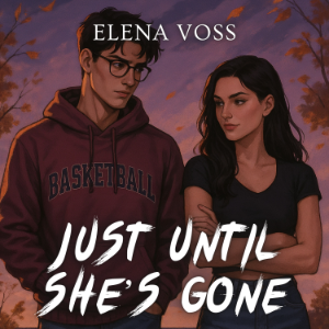 Just Until She’s Gone
