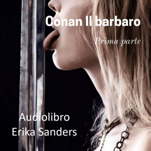 Conan Il Barbaro: Prima Parte