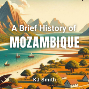 A Brief History of Mozambique
