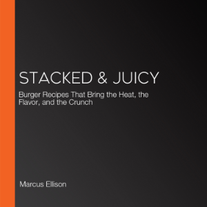 Stacked & Juicy