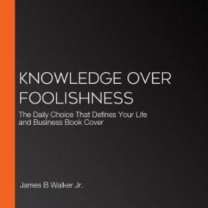 Knowledge Over Foolishness