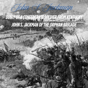 Diary of a Confederate Soldier from Kentucky : Living Through the Civil War (by John S. Jackman)-logo