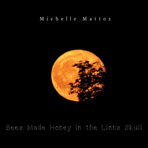 Bees Made Honey in the Lions Skull
