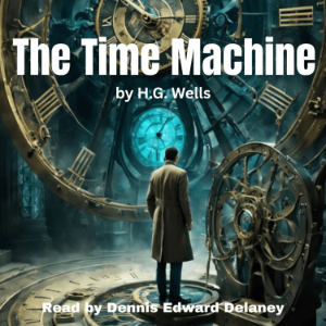 The Time Machine - by H.G. Wells - Read by Dennis Edward Delaney-logo