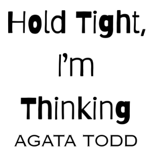Hold Tight, I’m Thinking