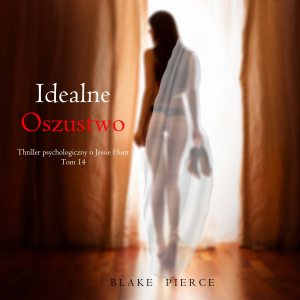 Idealne oszustwo (Thriller psychologiczny o Jessie Hunt – Tom 14)-logo