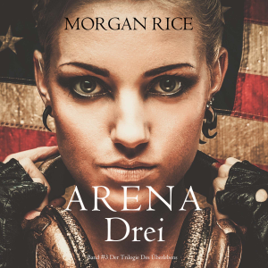 Arena Drei (Band #3 Der Trilogie Des Überlebens)