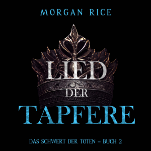 Lied der Tapferen (Das Schwert der Toten – Buch 2)