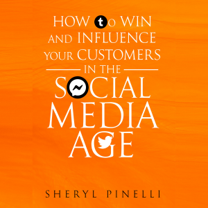 How to Win and Influence Your Customers in the Social Media Age