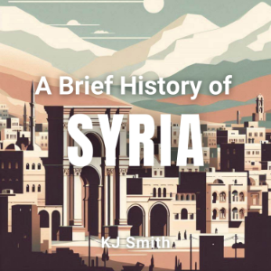 A Brief History of Syria