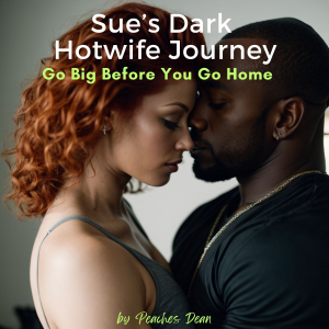 Sue's Dark Hotwife Journey