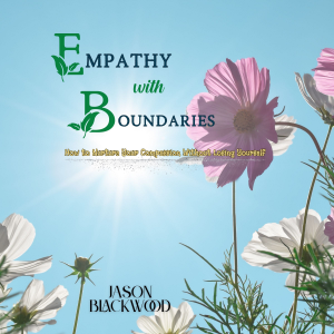 Empathy with Boundaries