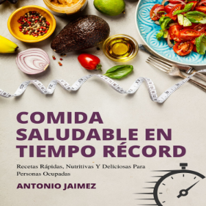 Comida Saludable en Tiempo Récord