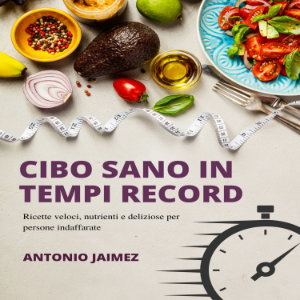 Cibo Sano In Tempi Record