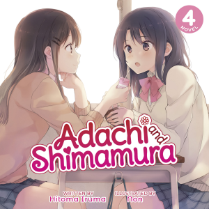 Adachi and Shimamura (Light Novel) Vol. 4