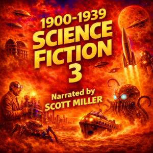 1900 - 1939 Science Fiction 3 - 13 Classic Science Fiction Short Stories by Jack London, H. P. Lovecraft, EE Doc Smith, Clark Ashton Smith, Paul Ernst and many more