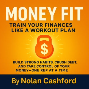 Money Fit: Train Your Finances Like a Workout Plan