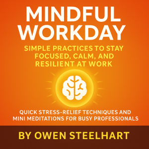 Mindful Workday: Simple Practices to Stay Focused, Calm, and Resilient at Work-logo