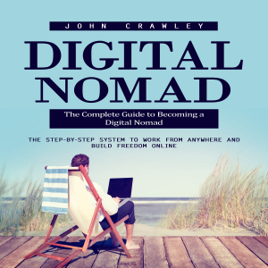 Digital Nomad: The Complete Guide to Becoming a Digital Nomad (The Step-by-step System to Work From Anywhere and Build Freedom Online)-logo