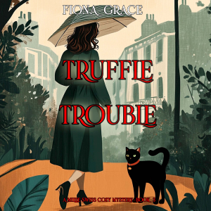 Truffle Trouble (A Millie Swiss Cozy Mystery—Book 3)-logo