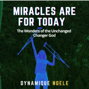 Miracles Are For Today