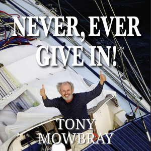 NEVER, EVER GIVE IN!