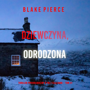 Dziewczyna, odrodzona (Thriller psychologiczny o FBI z Ellą Dark – Tom 21)-logo