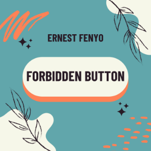 Forbidden Button