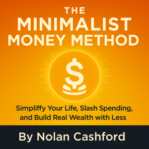 The Minimalist Money Method