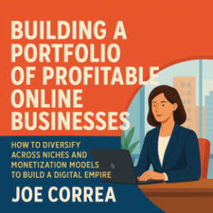 Building a Portfolio of Profitable Online Businesses