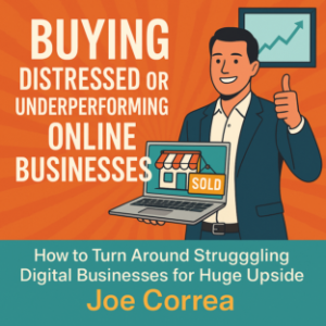 Buying Distressed or Underperforming Online Businesses