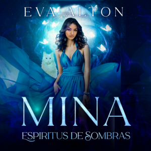 Mina - Espíritus de Sombras (Las Brujas de Ibiza, #3)