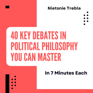 40 Key Debates in Political Philosophy You Can Master in 7 Minutes Each-logo