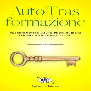 Prefazione: Il potere trasformativo dell'autoipnosi guidata