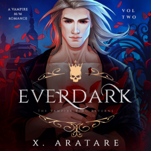 Ever Dark: The Vampire King Returns