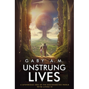 Unstrung Lives