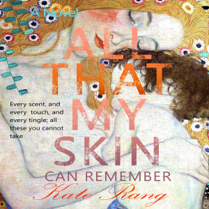 All That My Skin Can Remember