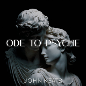 Ode to Psyche