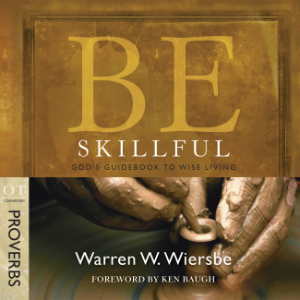 Be Skillful (Proverbs)