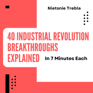 40 Industrial Revolution Breakthroughs Explained in 7 Minutes Each-logo