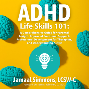 ADHD Life Skills 101:
