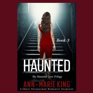 Haunted 3 (The Haunted Love Trilogy Book 3)