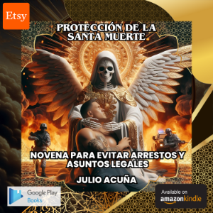 PROTECCIÓN DE LA SANTA MUERTE: NOVENA PARA EVITAR ARRESTOS Y ASUNTOS LEGALES(Spanish Edition)