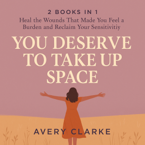 You Deserve to Take Up Space