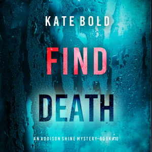 Find Death (An Addison Shine FBI Suspense Thriller—Book 10)