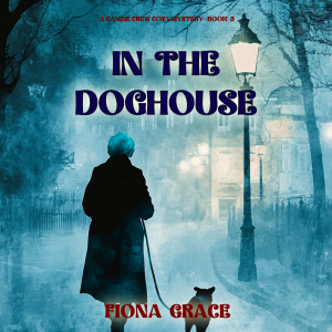 In The Doghouse (A Canine Crew Mystery—Book 5)-logo